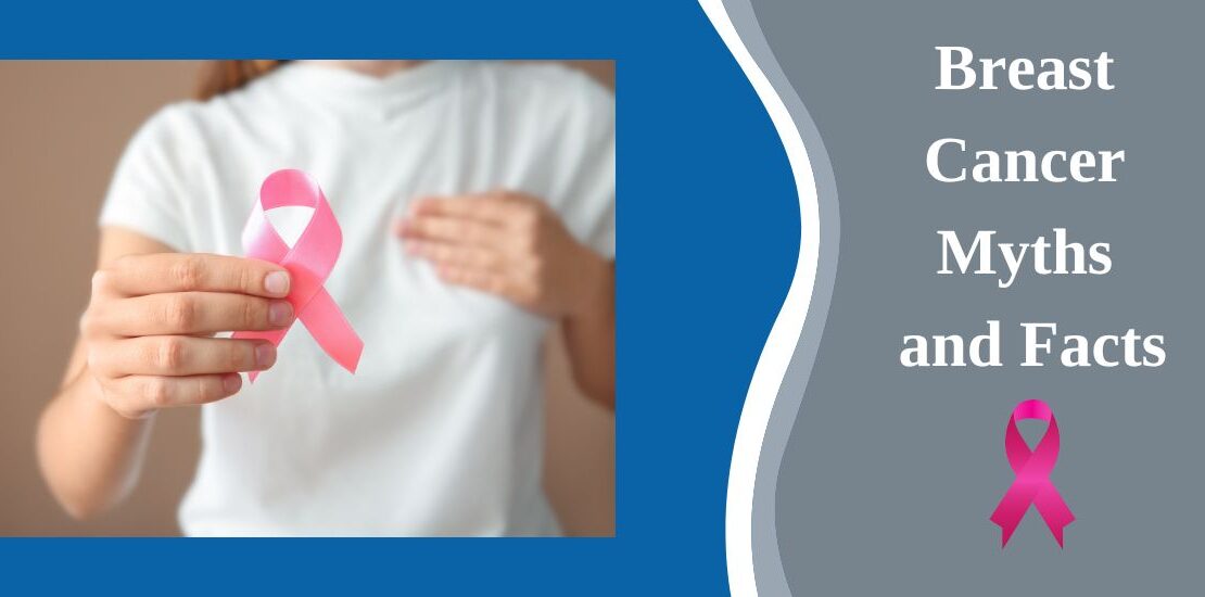 myths and facts about breast cancer